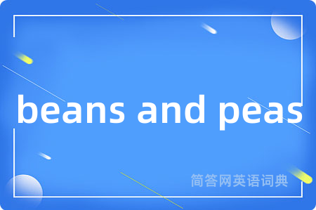 beans and peas