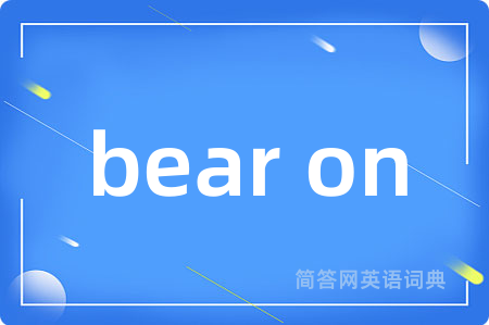 bear on