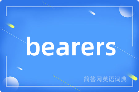 bearers