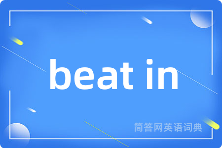beat in
