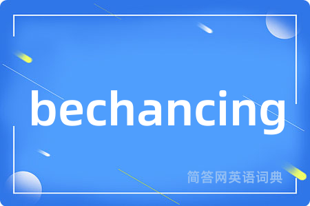 bechancing