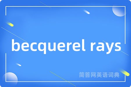 becquerel rays