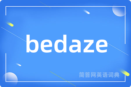 bedaze