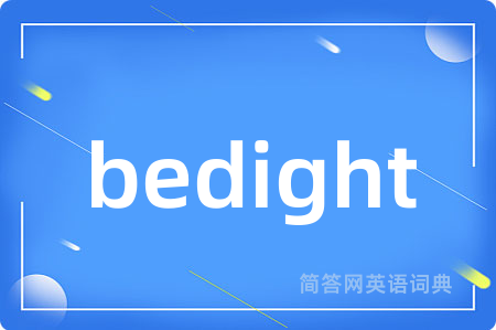 bedight