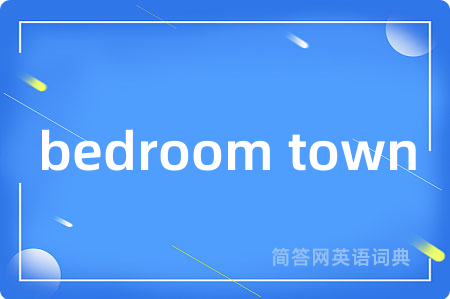 bedroom town