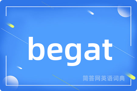 begat