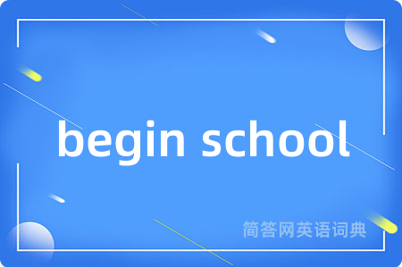 begin school