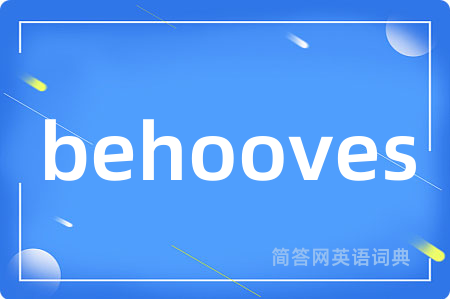 behooves