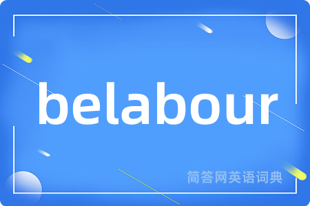 belabour