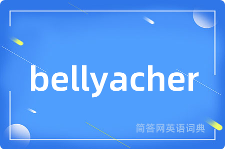 bellyacher