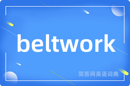 beltwork