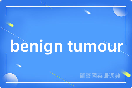 benign tumour