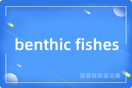 benthic fishes