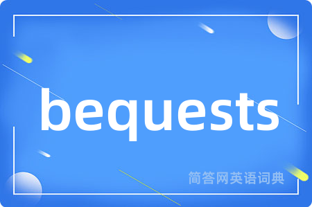 bequests