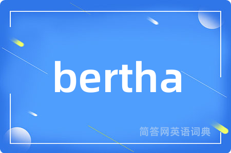 bertha