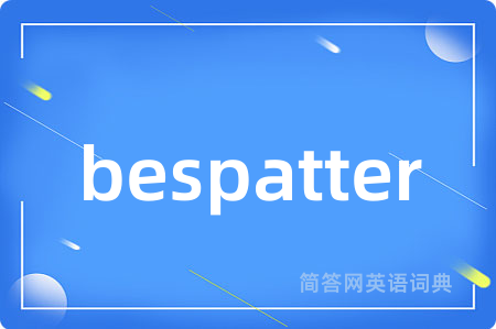 bespatter