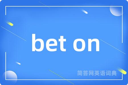 bet on