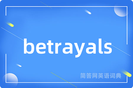 betrayals