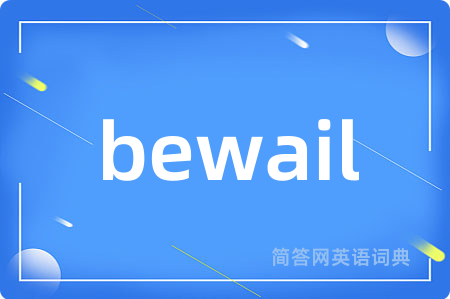 bewail