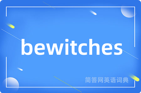 bewitches