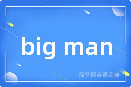big man