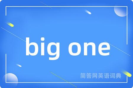 big one