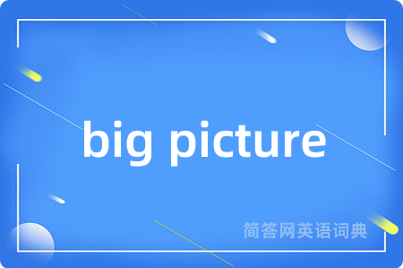 big picture