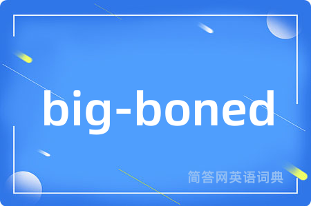 big-boned