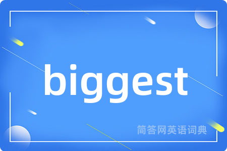 biggest