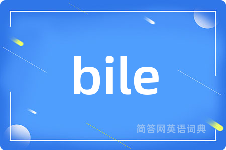 bile