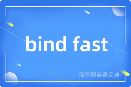 bind fast