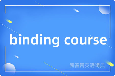binding course