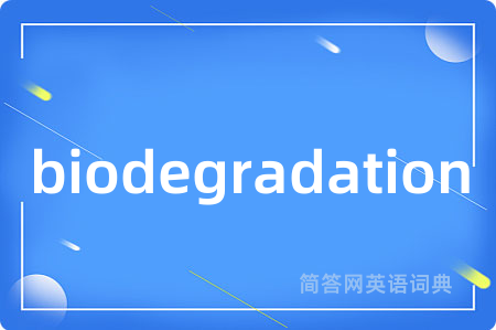 biodegradation