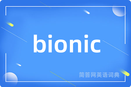 bionic