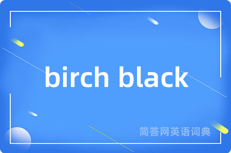birch black