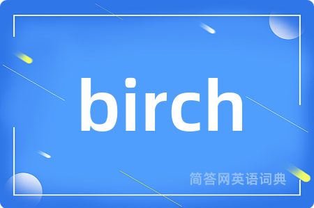 birch