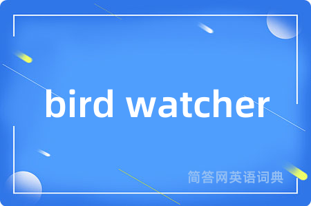 bird watcher