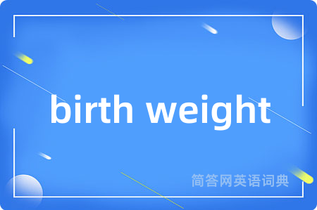 birth weight