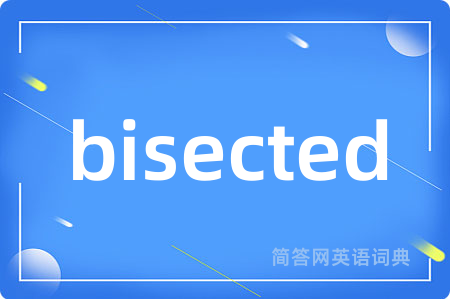 bisected