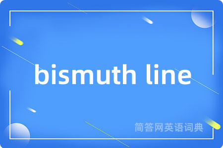 bismuth line
