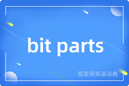 bit parts
