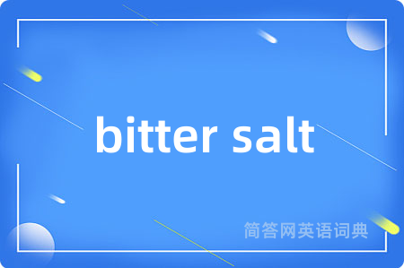 bitter salt