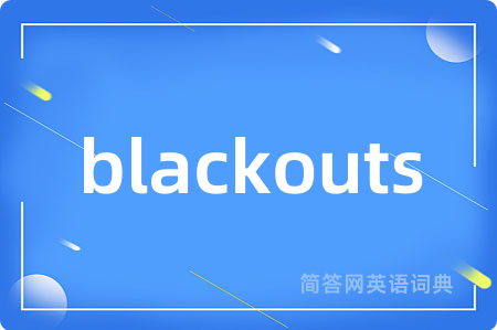 blackouts