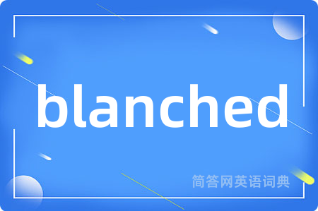 blanched