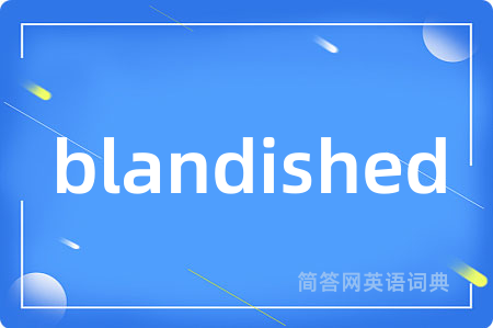 blandished