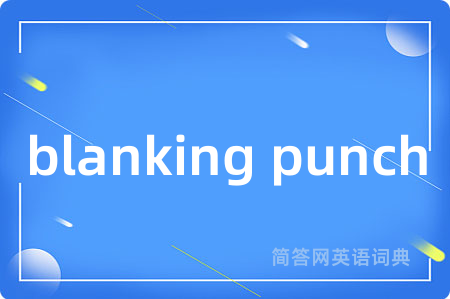 blanking punch