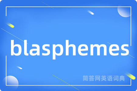 blasphemes