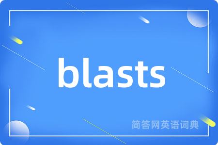 blasts