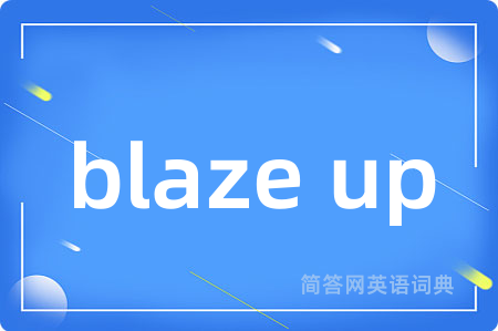 blaze up