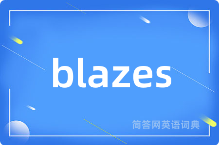 blazes
